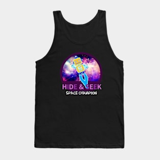 HIDE and SEEK SPACE CHAMPION Tank Top